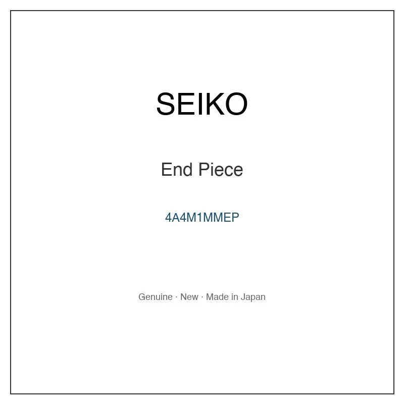SEIKO 4A4M1MMEP End Piece for SNN233J1 and More Models
