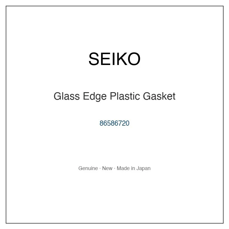 SEIKO 86586720 Glass Edge Plastic Gasket for SART003 SARX061 SARX095 SARX127 SBXD013 and More Models