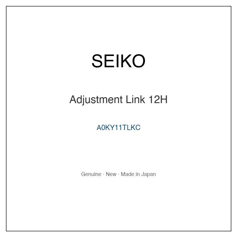 SEIKO A0KY11TLKC Adjustment Link 12H for SBGA443 SBGA445 SBGA515 SBGA517 and More Models