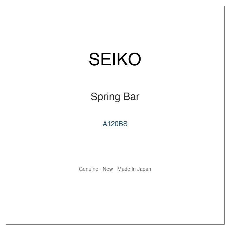 SEIKO A120BS Spring Bar for SACX016 SAHF003 SAHF004 SAKC012 SAKC014 and More Models