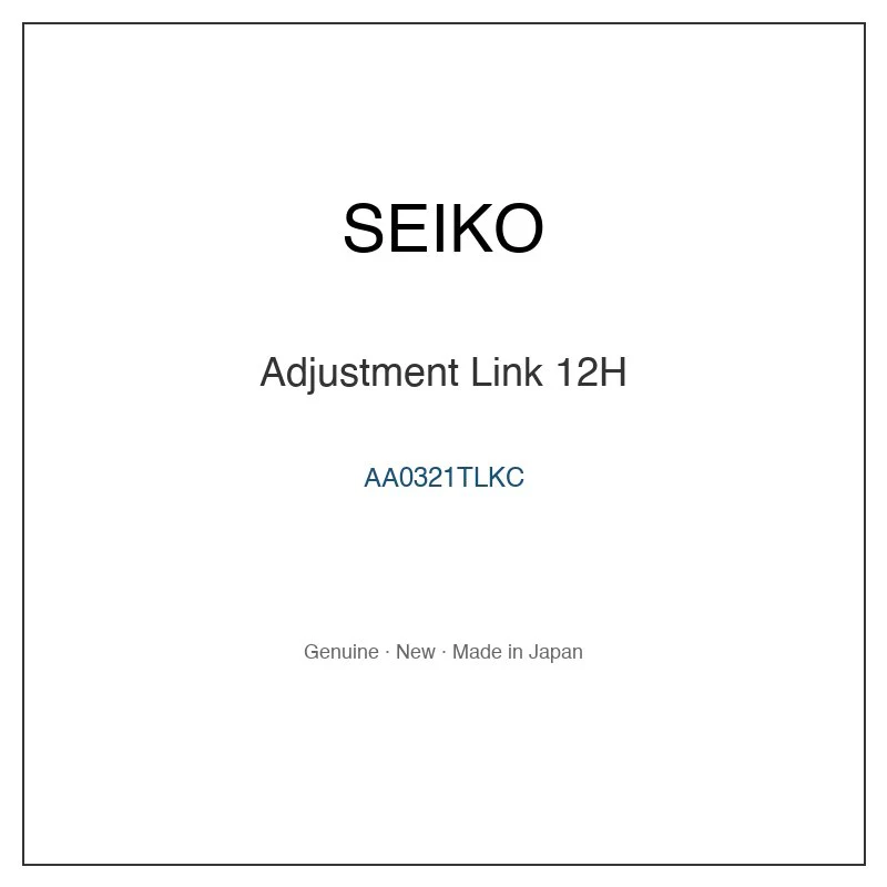 SEIKO AA0321TLKC Adjustment Link 12H for SBGA125 SBGA125G SBGA127 SBGA127G SBGA211 and More Models