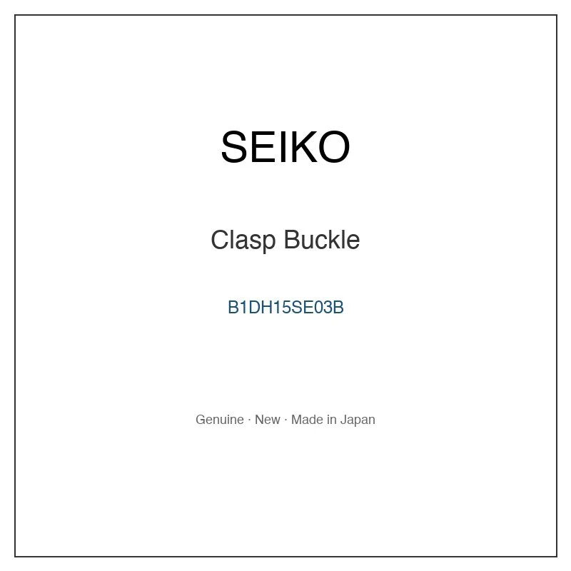 SEIKO B1DH15SE03B Clasp Buckle for SSQW034 SSQW034J SSQW048 SSQW074 SSQW074J and More Models