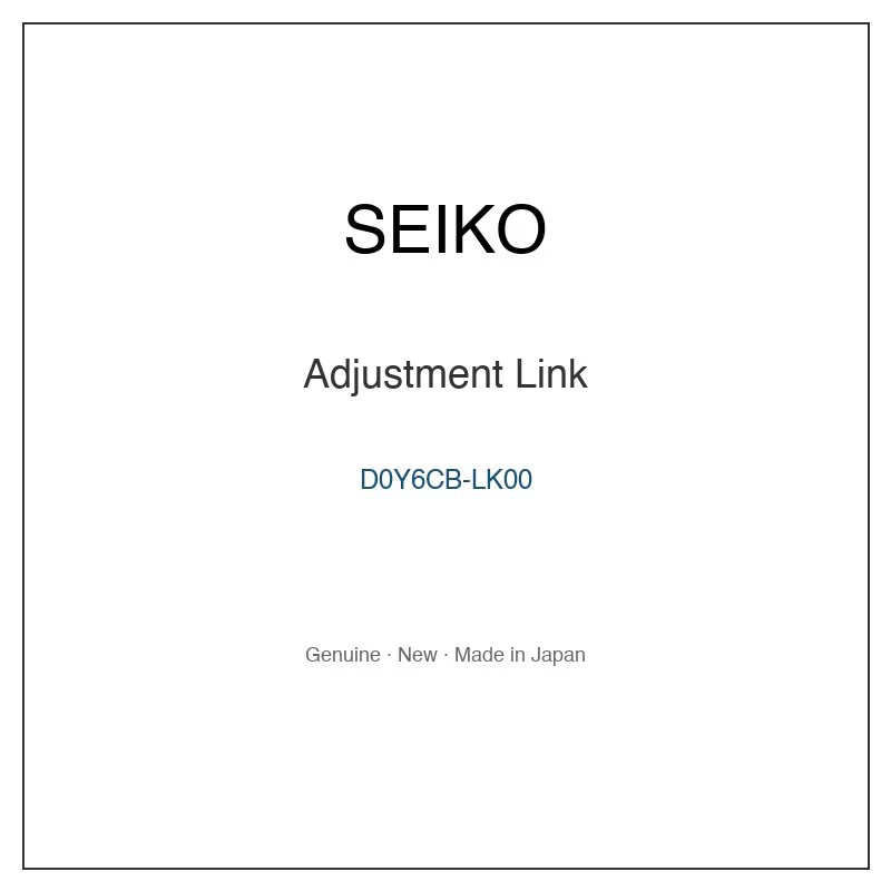 SEIKO D0Y6CB-LK00 Adjustment Link for STGF014 and More Models
