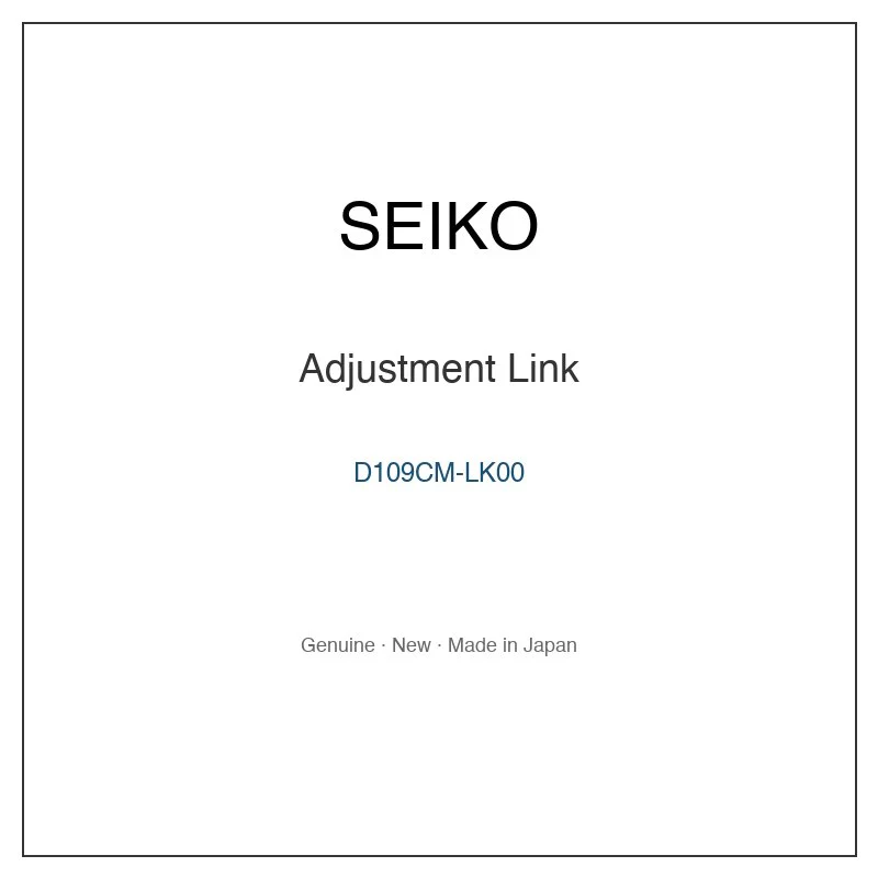 SEIKO D109CM-LK00 Adjustment Link for SACM079J and More Models