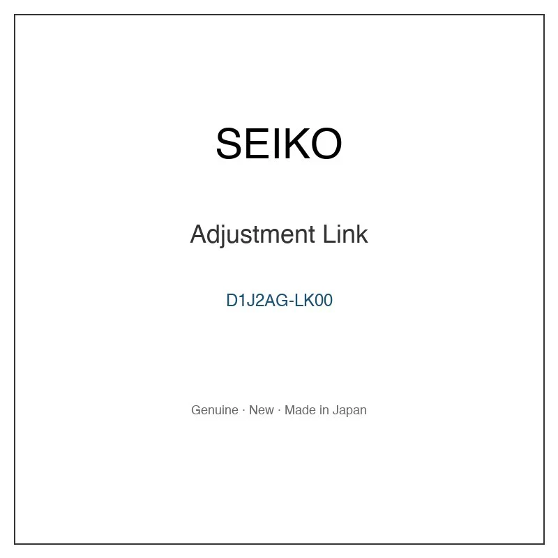 SEIKO D1J2AG-LK00 Adjustment Link for SBCL001 SBCL001J SBCL003 SBCL003J SBCL005 and More Models