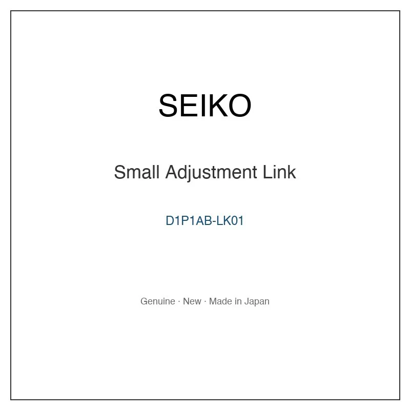 SEIKO D1P1AB-LK01 Small Adjustment Link for STGF025 STGF025J STGF041 STGF041J STGF225 and More Models