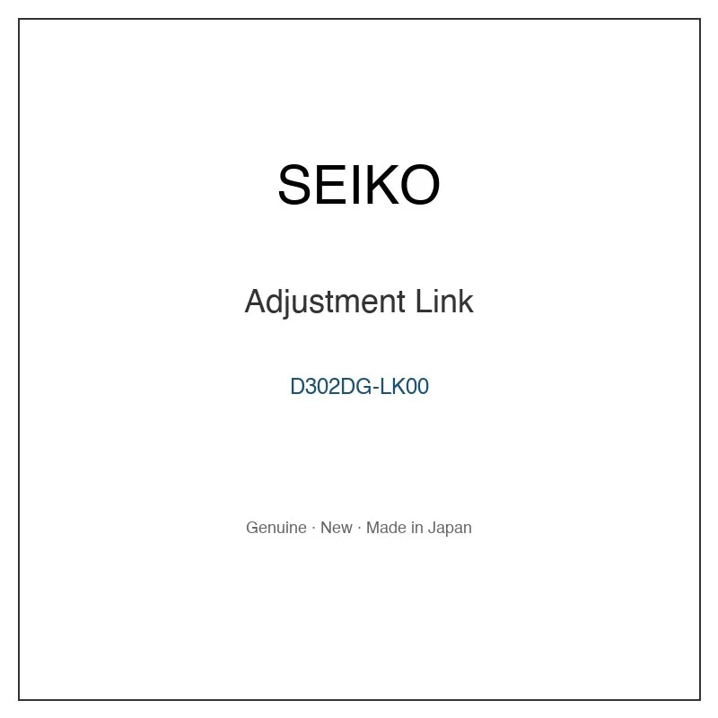 SEIKO D302DG-LK00 Adjustment Link for SBDB001 SBDB001J and More Models