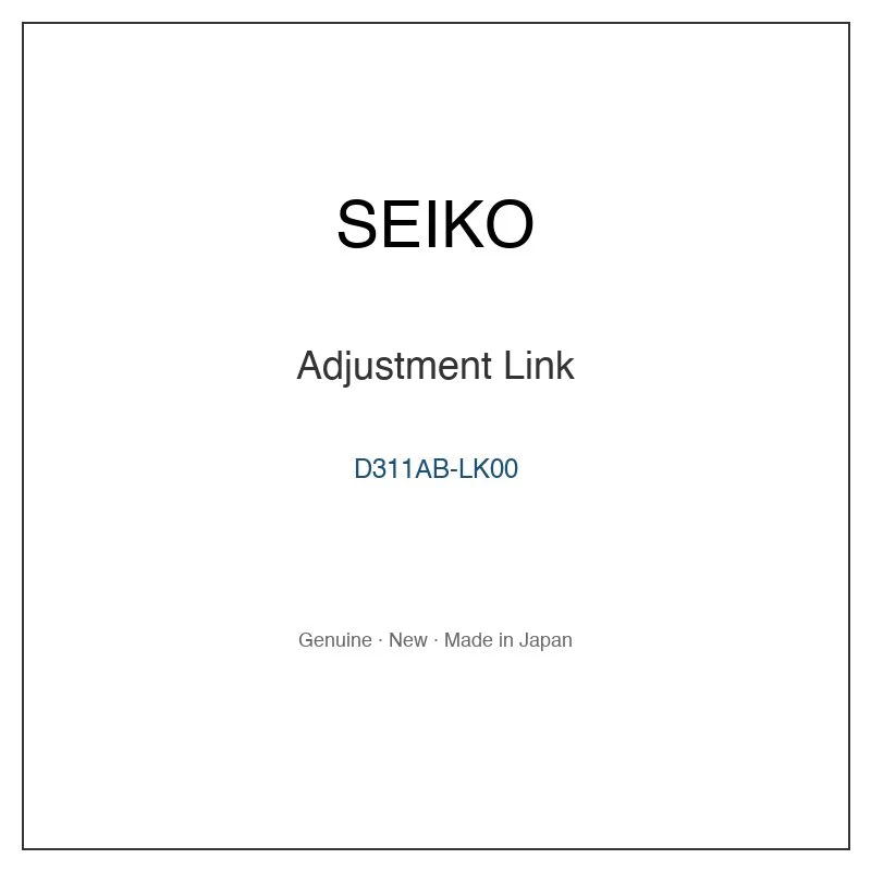 SEIKO D311AB-LK00 Adjustment Link for STGF043 STGF043J STGF045 and More Models