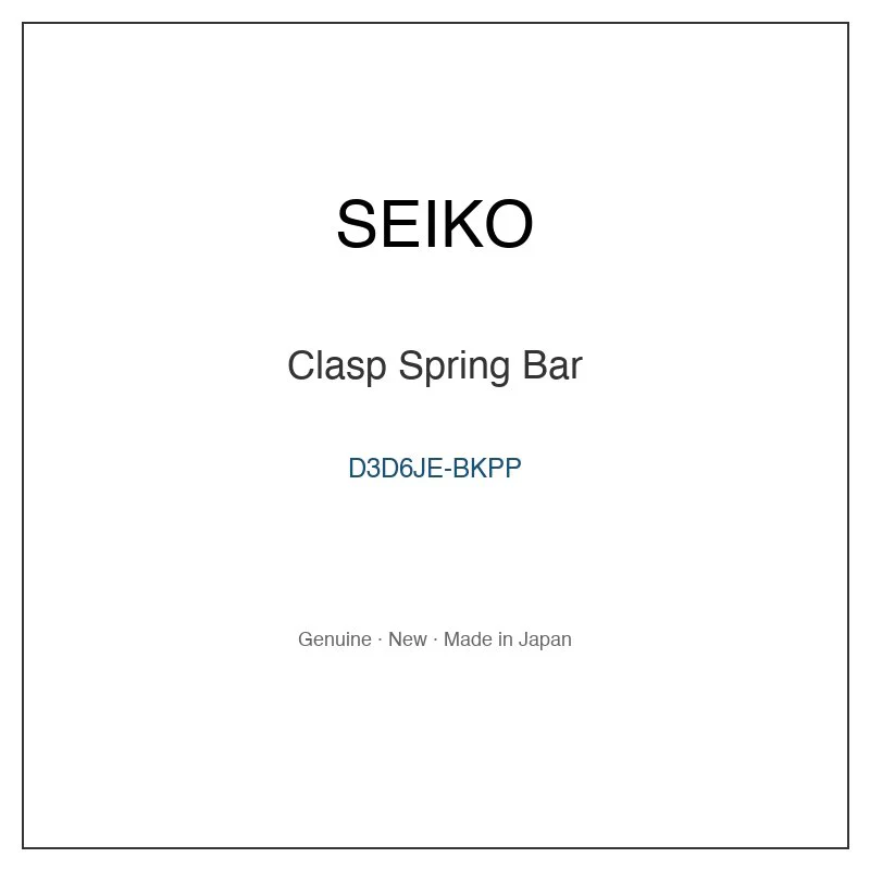 SEIKO D3D6JE-BKPP Clasp Spring Bar for SBTM00F SBTM00V SBTM041 SBTM043 SBTM093 and More Models