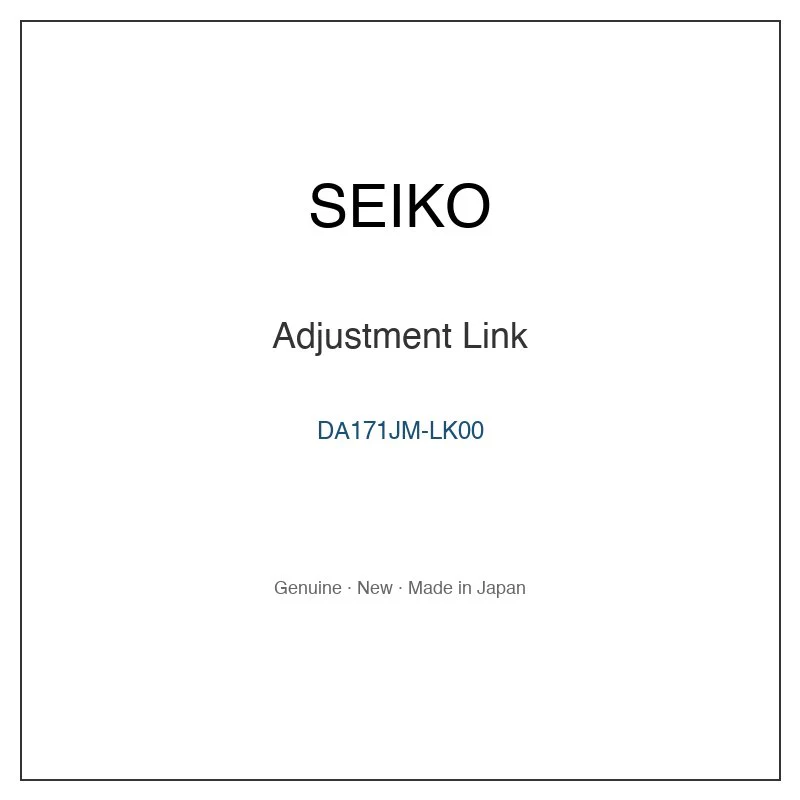 SEIKO DA171JM-LK00 Adjustment Link for SCJT005 and More Models