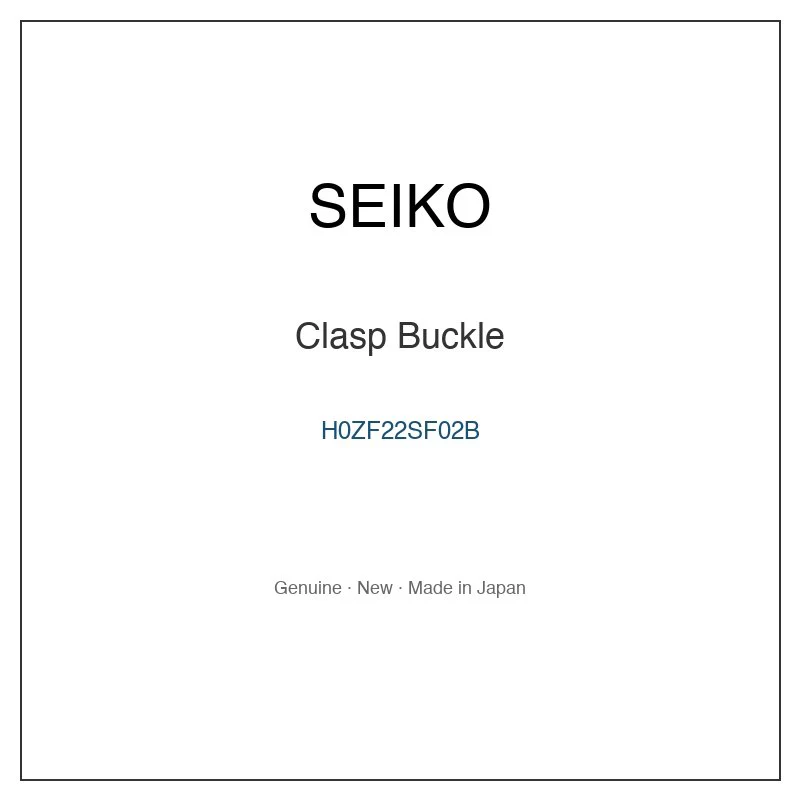 SEIKO H0ZF22SF02B Clasp Buckle for SWCQ021 SWCQ037 SWCQ061 SWCQ071 SWDQ00C and More Models
