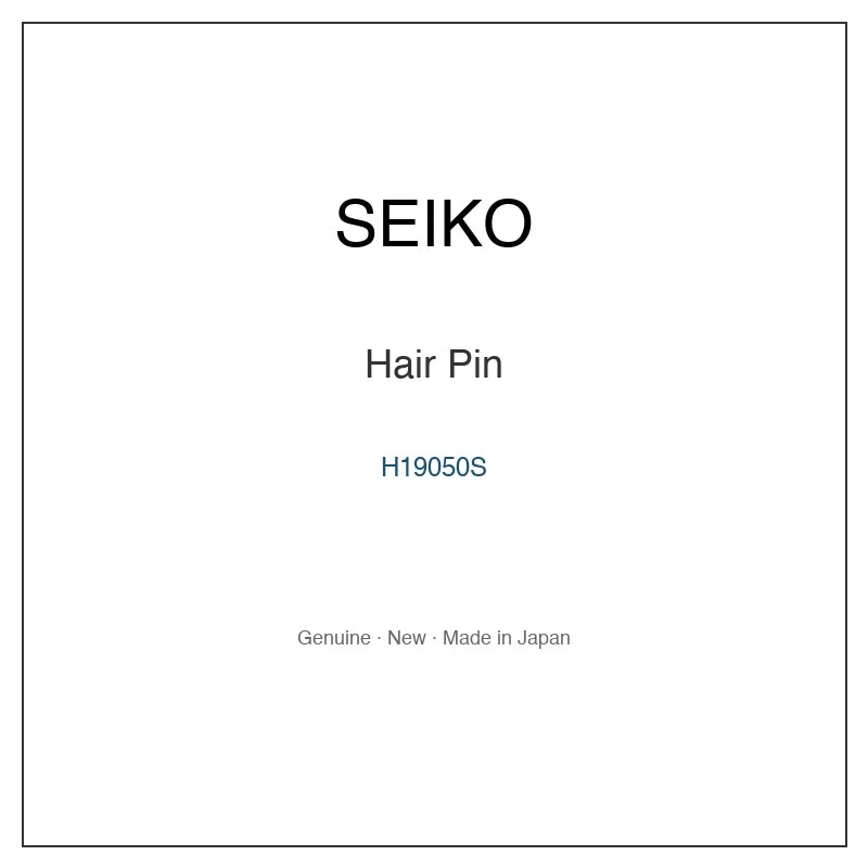 SEIKO H19050S Hair Pin for SARV001 SARV003 SARV004 SARV006 SARY001 and More Models