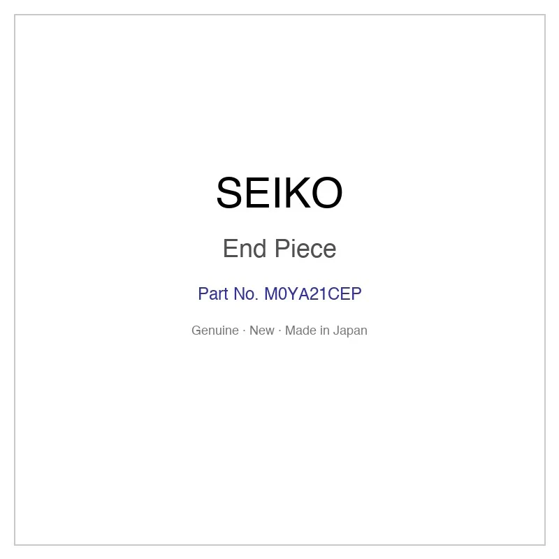 SEIKO M0YA21CEP End Piece for SSDE008 and More Models